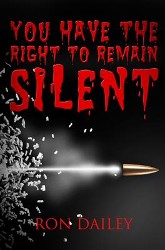 You Have the Right to Remain Silent You Have the Right to Remain Silent